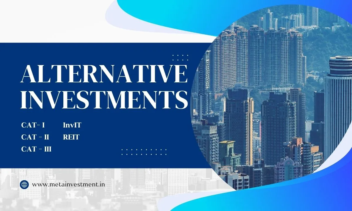 पर्यायी गुंतवणूक - AIFs, InvITs, REITs