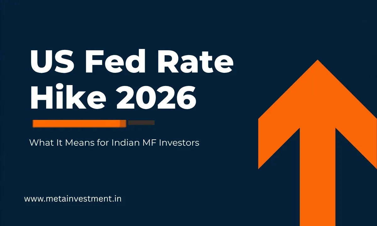 Fed rate hike 2026 impact on Indian mutual fund and SIP investors