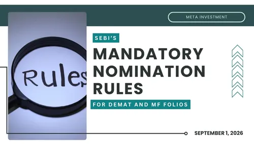 SEBI Mandatory Nomination Rules for Demat and MF Folios