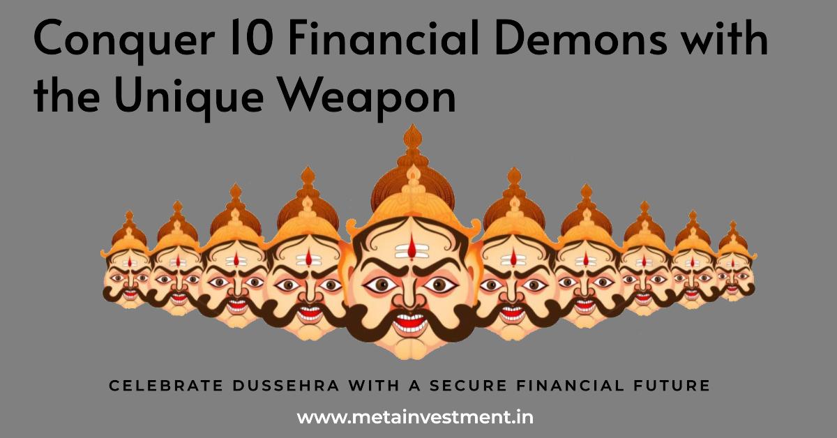 Conquer Your 10 Financial Demons This Dussehara