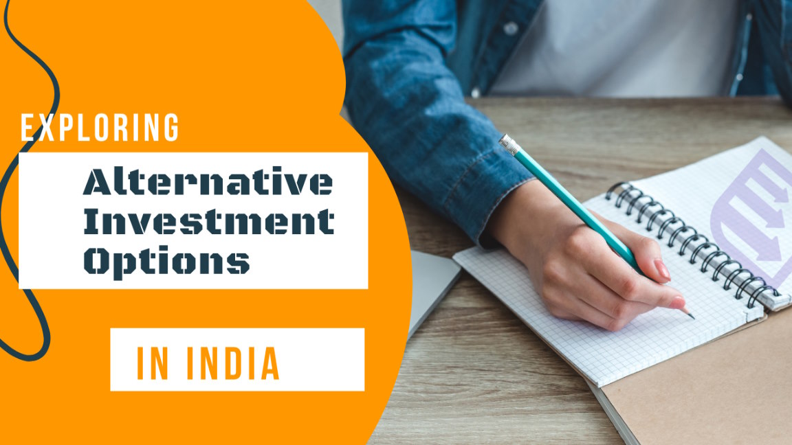 Exploring Alternative Investment Options in India