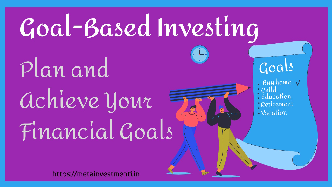 Goal-Based Investing - Plan and Achieve Your Financial Goals