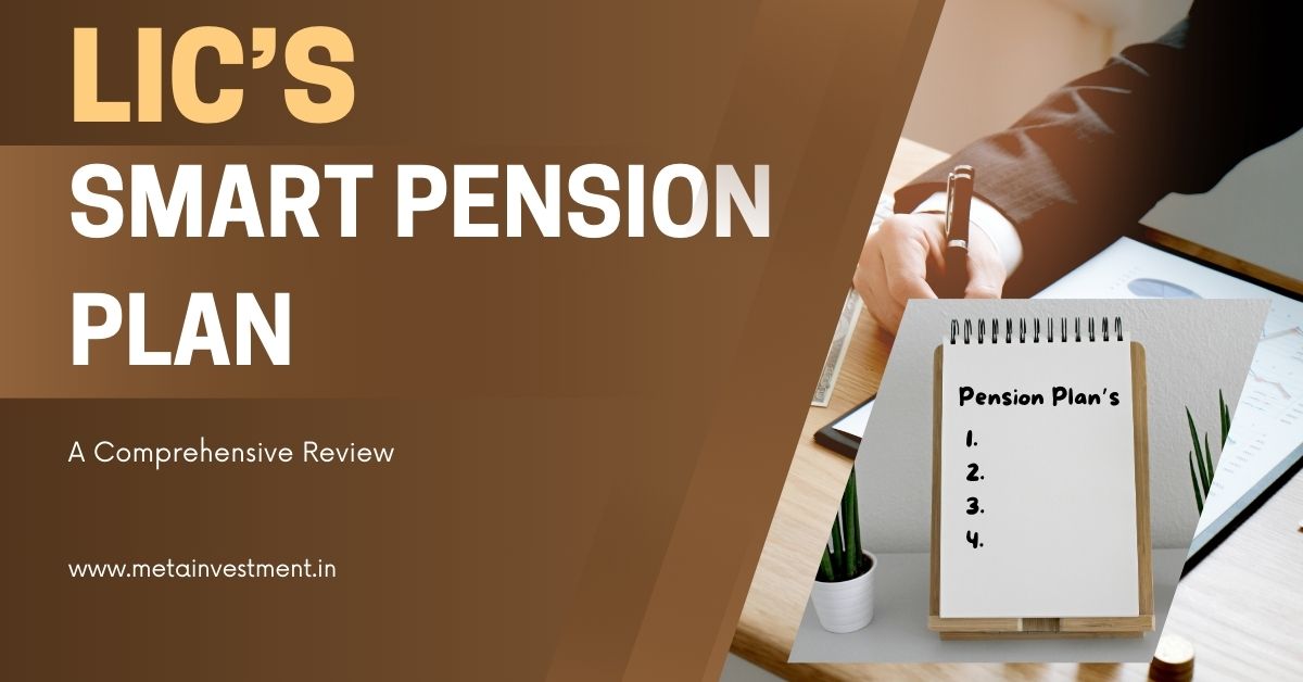 LIC's Smart Pension Plan: A Comprehensive Review