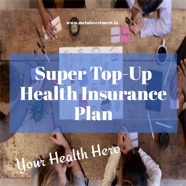 Super top up health insurance plan