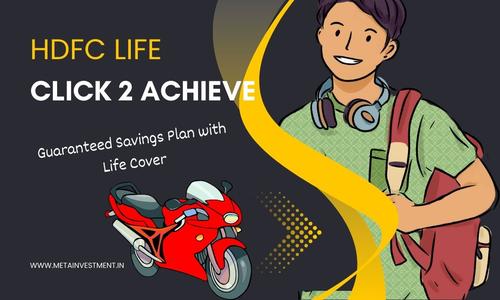 HDFC Life Click 2 Achieve – Guaranteed Savings Plan with Life Cover
