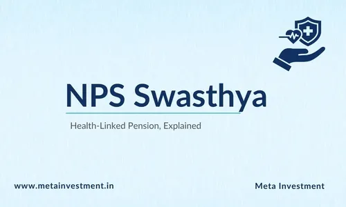 NPS Swasthya Explained: Wait for the Health-Linked Pension, or Buy Health Cover Now?