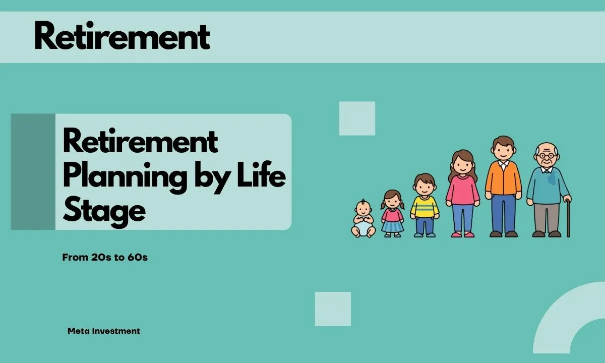 Retirement Planning by Life Stage: 20s to 60s